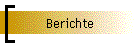 Berichte